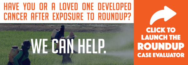 Have you or a loved one developed cancer after exposure to Roundup? - Launch Roundup case evaluator